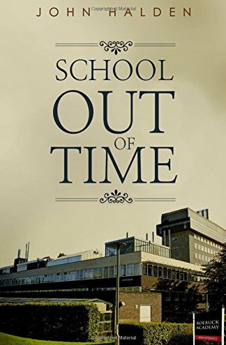 Front page of 'School Out Of Time', By John Halden